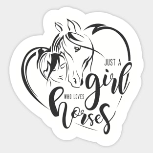 Just A Girl Who Loves Horses by Farm n' Fancy Sticker